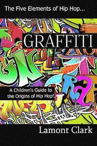 bokomslag Graffiti: A Children's Guide to the Origins of Hip Hop