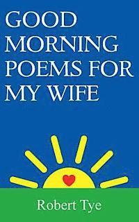 bokomslag Good Morning Poems For My Wife