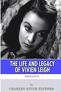 bokomslag British Legends: The Life and Legacy of Vivien Leigh