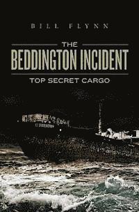 bokomslag The Beddington Incident: Top Secret Cargo