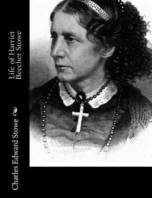 bokomslag Life of Harriet Beecher Stowe