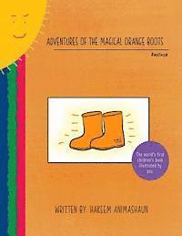 Adventures of the Magical Orange Boots: The World's First Children's Book Illustrated by You 1