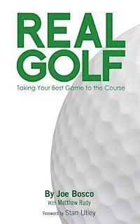 bokomslag Real Golf: Taking Your Best Game to the Course