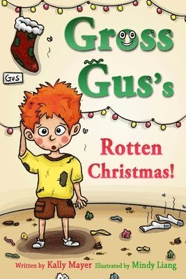 GROSS GUS's Rotten Christmas: Children's Rhyming Picture Book for Beginner Readers 1