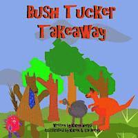 bokomslag Bush Tucker Takeaway