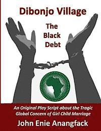 bokomslag Dibonjo Village - The Black Debt: A Play about Female Child Brides