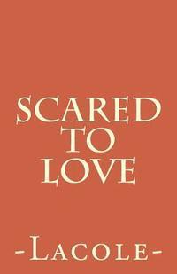 bokomslag Scared to Love