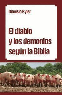 bokomslag El diablo y los demonios según la Biblia