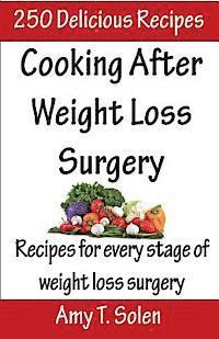 bokomslag Cooking After Weight Loss Surgery: Recipes for Every Stage of Weight Loss After Surgery