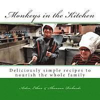 bokomslag Monkeys in the Kitchen: Deliciously simple recipes to nourish the whole family