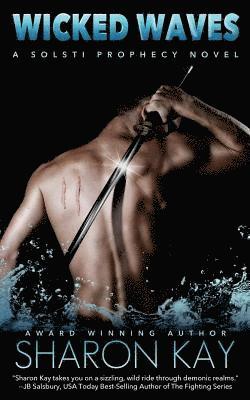 Sharon Kay - Wicked Waves: Solsti Prophecy #2, Häftad