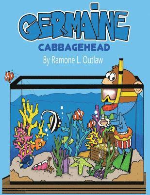 Germaine Cabbagehead 1