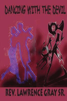 Lawrence Gray Sr - Dancing with the Devil, Häftad