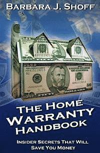 bokomslag The Home Warranty Handbook: Insider Secrets That Will Save You Money