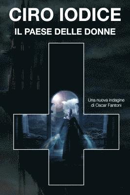 Il paese delle donne: Una nuova indagine di Oscar Fantoni 1