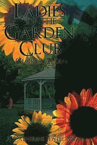 bokomslag Ladies Of The Garden Club: A Catherine Jewell Mystery