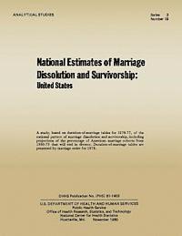 National Estimates of Marriage Dissolution and Survivorship: United States 1