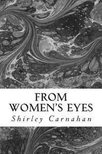 bokomslag From Women's Eyes: Shakespeare's Female Characters In Their Own Words