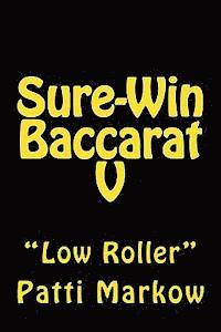 bokomslag Sure-Win Baccarat V: "Low Roller"