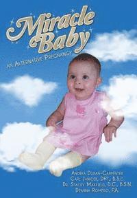 bokomslag Miracle Baby: an Alternative Pregnancy