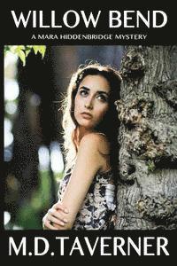 M. D. Taverner - Willow Bend: A Mara Hiddenbridge Mystery, Häftad