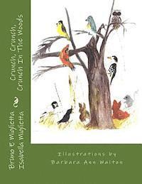 Crunch, Crunch Crunch In The Woods