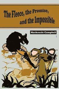 MacKenzie Campbell - The Fleece, the Promise, and the Impossible, Häftad
