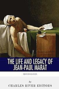 Charles River - French Legends: The Life and Legacy of Jean-Paul Marat, Häftad