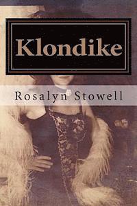 Rosalyn E. Stowell - Klondike, Häftad. Tillgänglighet: Lägg i varukorg