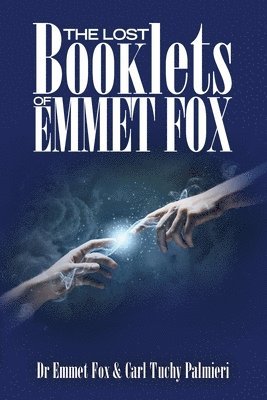 bokomslag The Lost Booklets of Emmett Fox