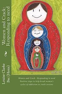 bokomslag Women and Crack: Responding to need: Positive steps to help break women's cycles of addiction to crack-cocaine