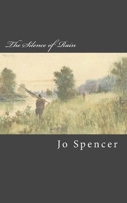 bokomslag The Silence of Rain: A Novel of Old Kentucky