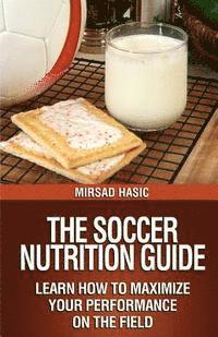 bokomslag The Soccer Nutrition Guide