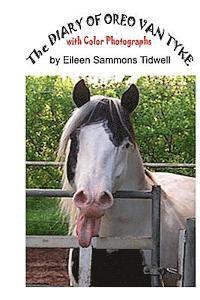 Eileen Sammons Tidwell - The Diary of Oreo Van Tyke with color photographs, Häftad