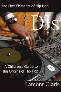 bokomslag DJs: A Children's Guide to the Origins of Hip Hop