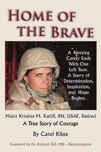 bokomslag Home Of the Brave: A Nursing Career Ends With One Left Turn. A Story Of Determination, Inspiration and Hope Begins.