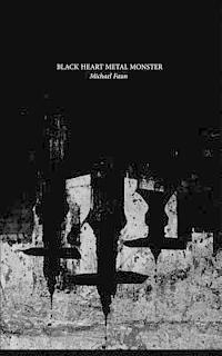 Michael Faun - Black Heart Metal Monster, Häftad