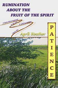 bokomslag Patience: Rumination About the Fruit of the Spirit