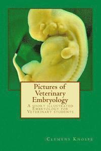Clemens Knospe - Pictures of Veterinary Embryology, Häftad