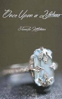 Jennifer Kitchens - Once Upon a Lifetime, Häftad