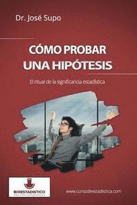 bokomslag Cómo probar una hipótesis: El ritual de la significancia estadística