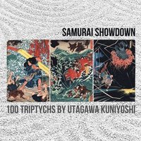 bokomslag Samurai Showdown: 100 Triptychs by Utagawa Kuniyoshi