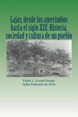 Lajas, desde los amerindios hasta el siglo XIX: Historia, sociedad y cultura de un pueblo 1