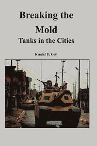 Breaking the Mold: Tanks in the Cities