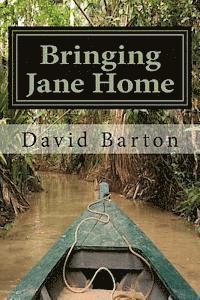 bokomslag Bringing Jane Home: Tangling with Mobsters and Pirates on the Amazon River