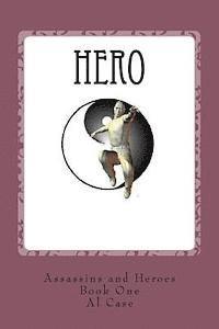 Hero (Assassins and Heroes): There's going to be a heaven of a fight! 1