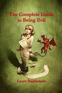 bokomslag The Complete Guide to Being Evil
