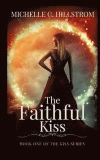 bokomslag The Faithful Kiss