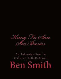 Ben Smith - Kung Fu San Soo Basics: An Introduction To Chinese Self-Defense, Häftad