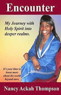 bokomslag Encounter: My journey with Holy Spirit into deeper realms